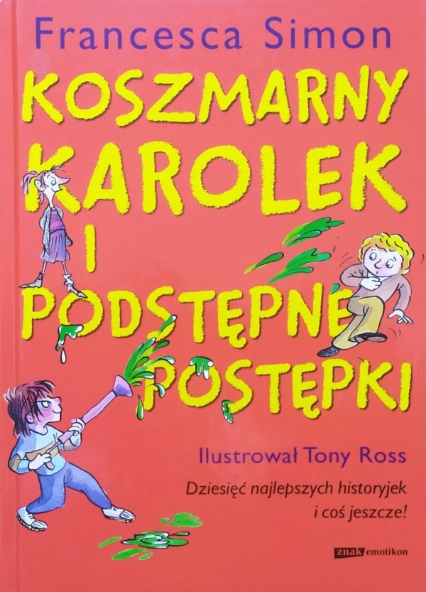 Francesca Simon Koszmarny Karolek i podstępne postępki