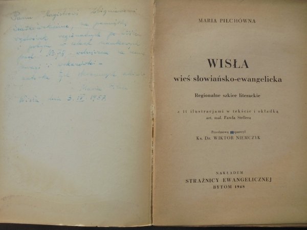 Maria Pilchówna • Wisła, wieś słowiańsko-ewangelicka. Regionalne szkice literackie [Paweł Steller] [dedykacja autorki]