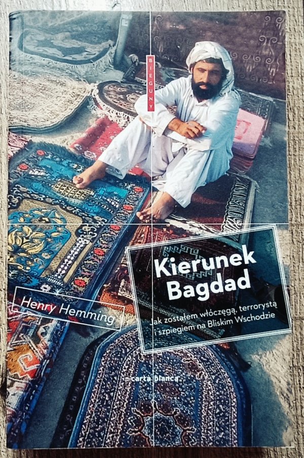 Henry Hemming Kierunek Bagdad