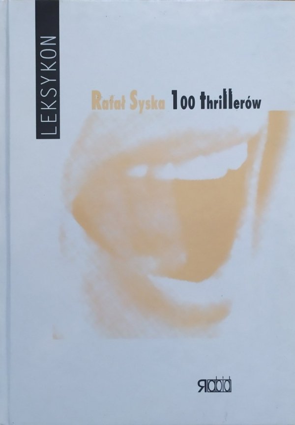Rafał Syska 100 thrillerów. Leksykon