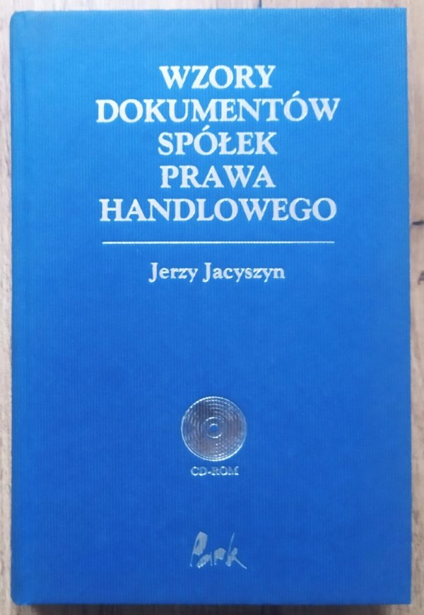Jerzy Jacyszyn Wzory dokumentów spółek prawa handlowego