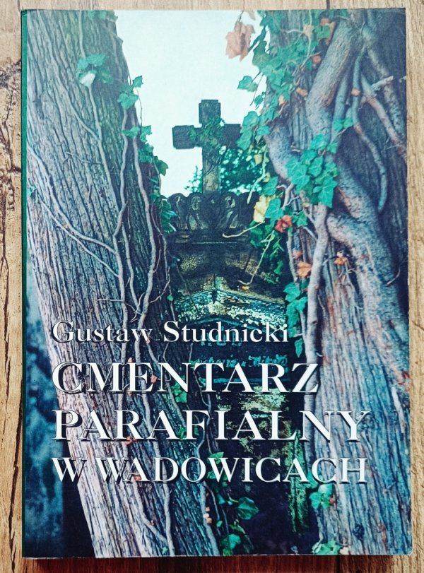 Gustaw Studnicki Cmentarz Parafialny w Wadowicach