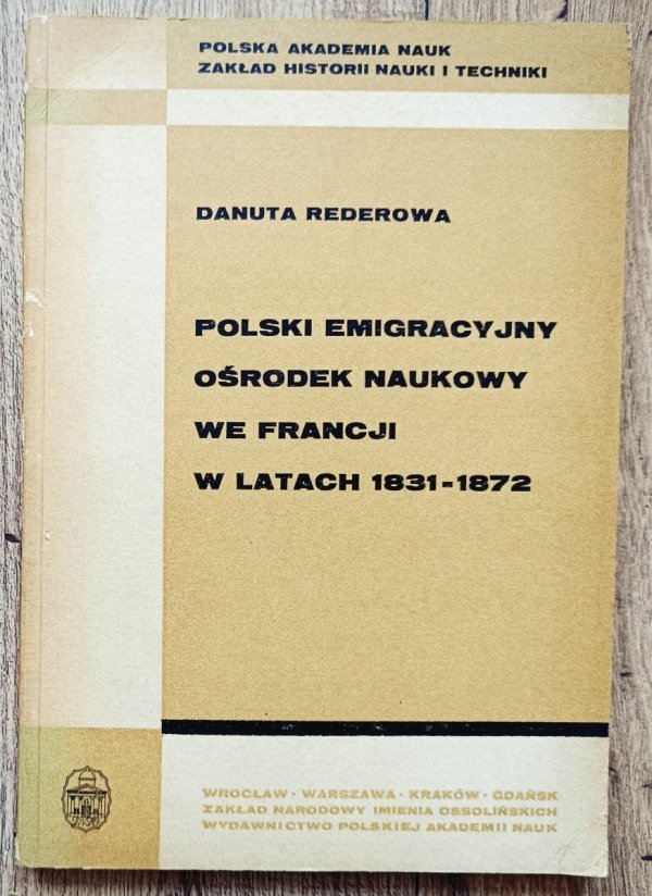 Polski emigracyjny ośrodek naukowy we Francji w latach 1831-1872