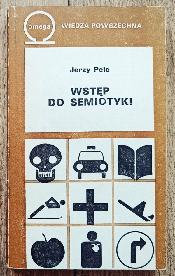 Jerzy Pelc Wstęp do semiotyki