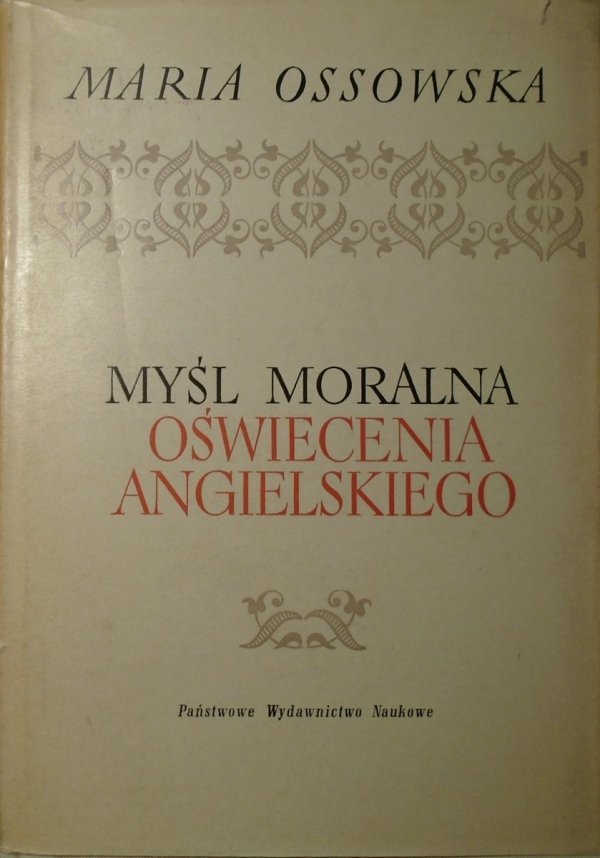 Maria Ossowska • Myśl moralna oświecenia angielskiego [Bentham, Hume, Mandeville]