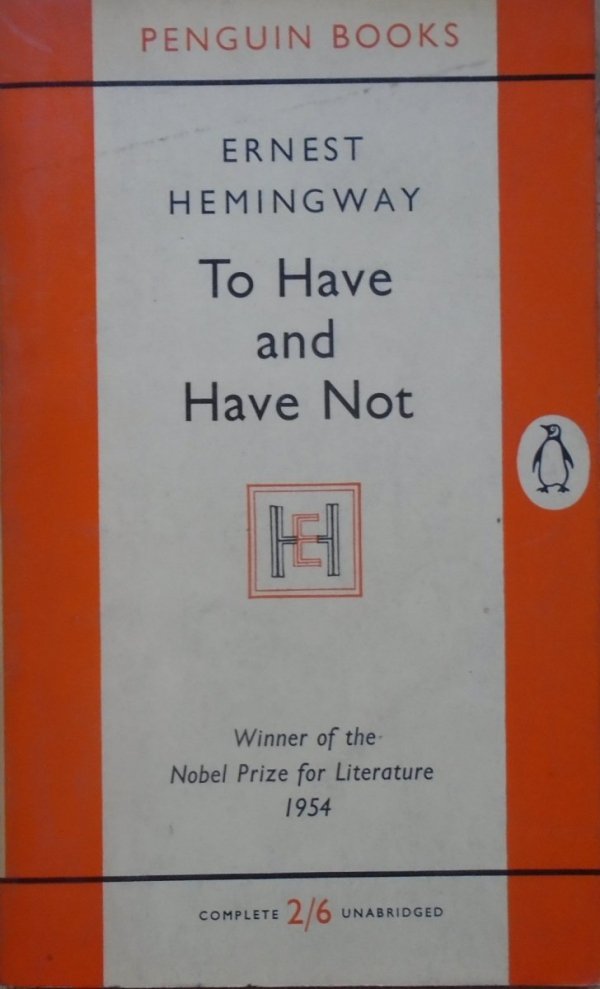 Ernest Hemingway • To Have and Have Not