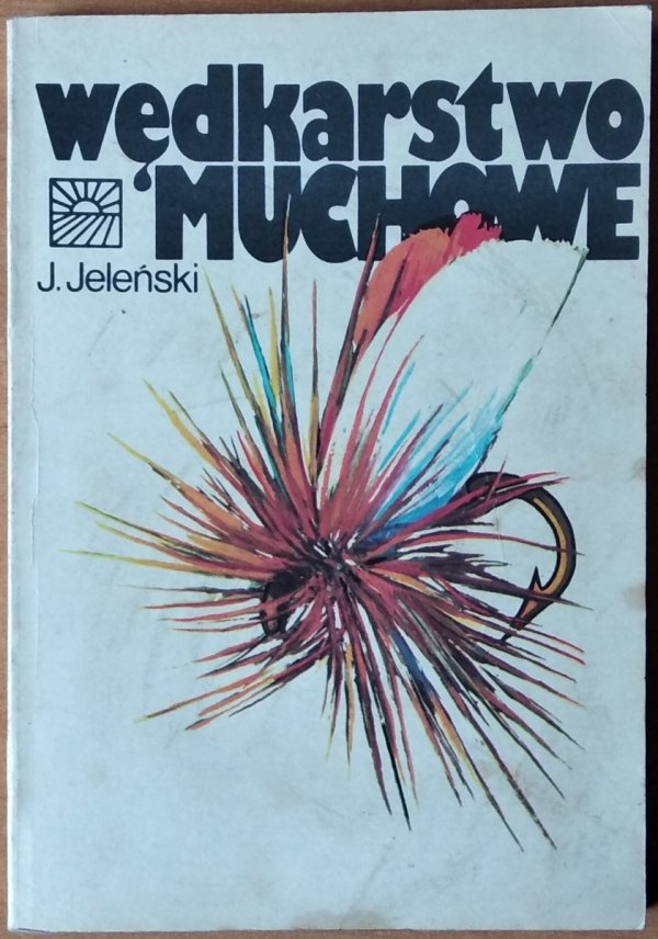 Józef Jeleński • Wędkarstwo muchowe