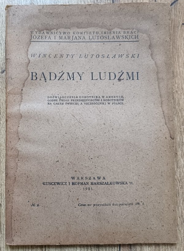 Wincenty Lutosławski Bądźmy ludźmi
