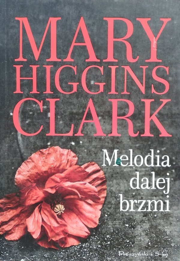 Mary Higgins Clark Melodia dalej brzmi 