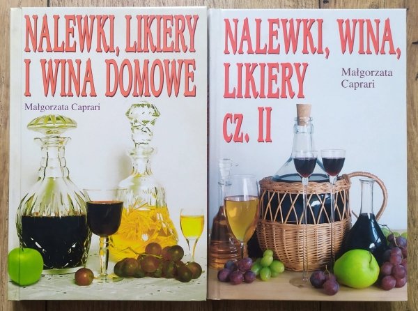 Małgorzata Caprari Nalewki, likiery i wina domowe [komplet]