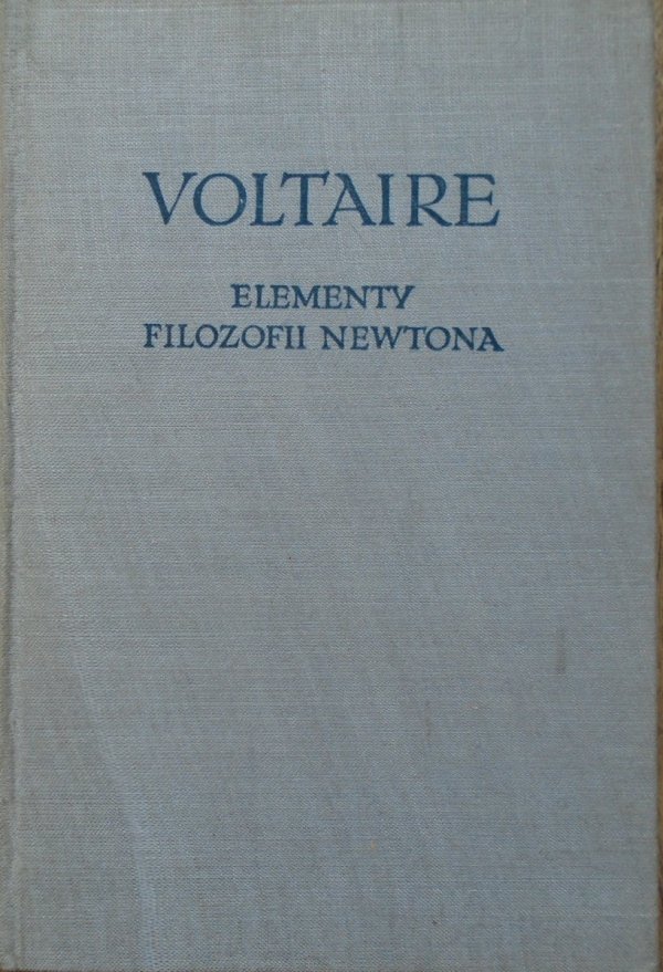 Voltaire • Elementy filozofii Newtona