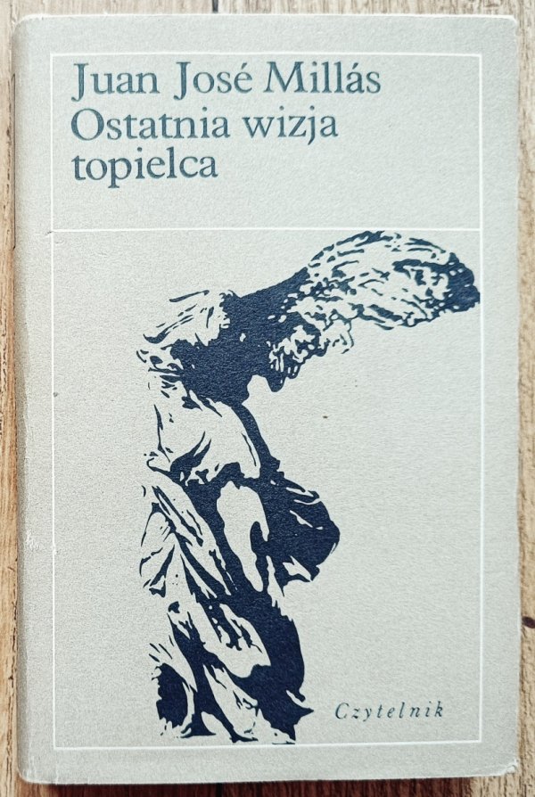 Juan Jose Millas Ostatnia wizja topielca