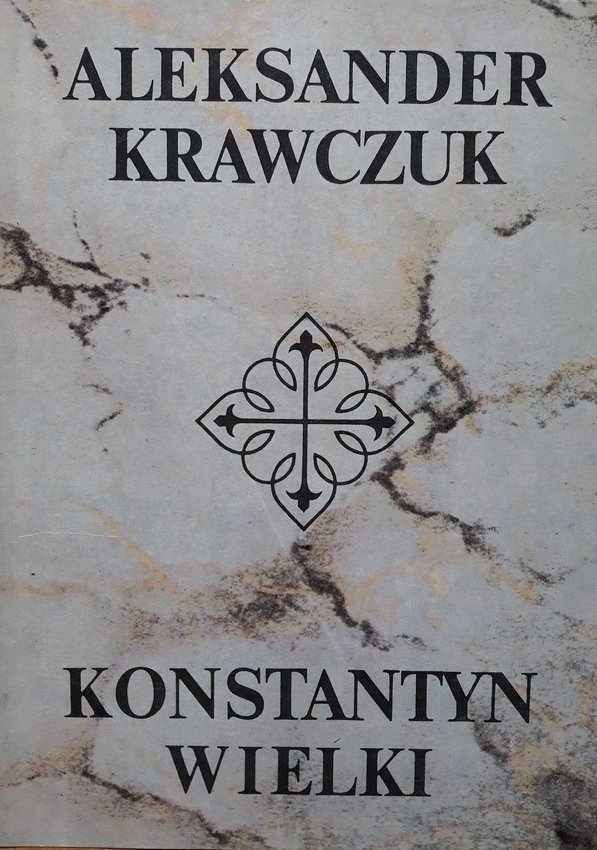 Aleksander Krawczuk • Konstantyn Wielki 