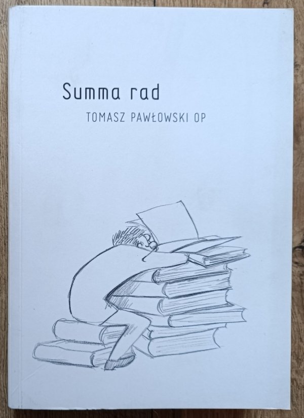 Tomasz Pawłowski OP Summa rad