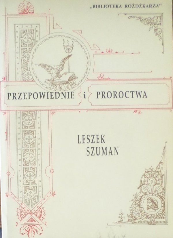 Leszek Szuman • Przepowiednie i proroctwa