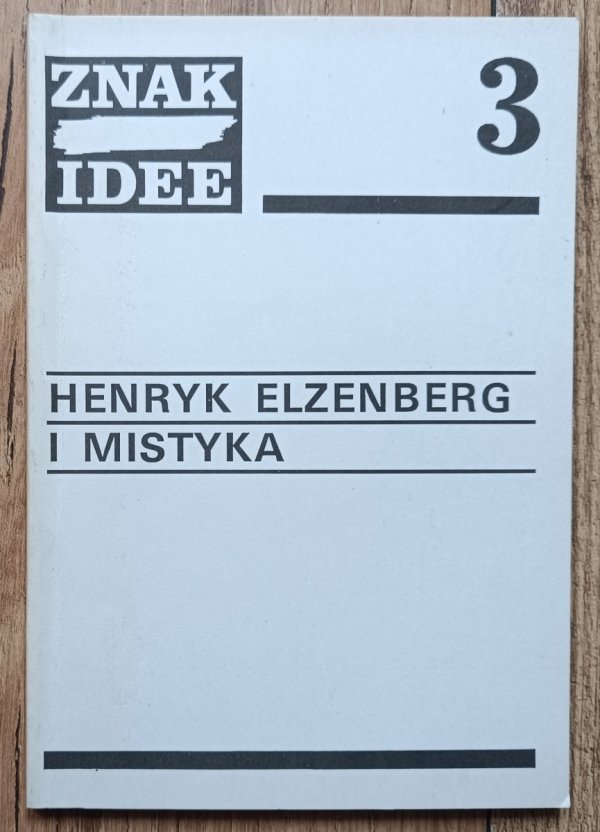 Znak Idee 3. Henryk Elzenberg i mistyka