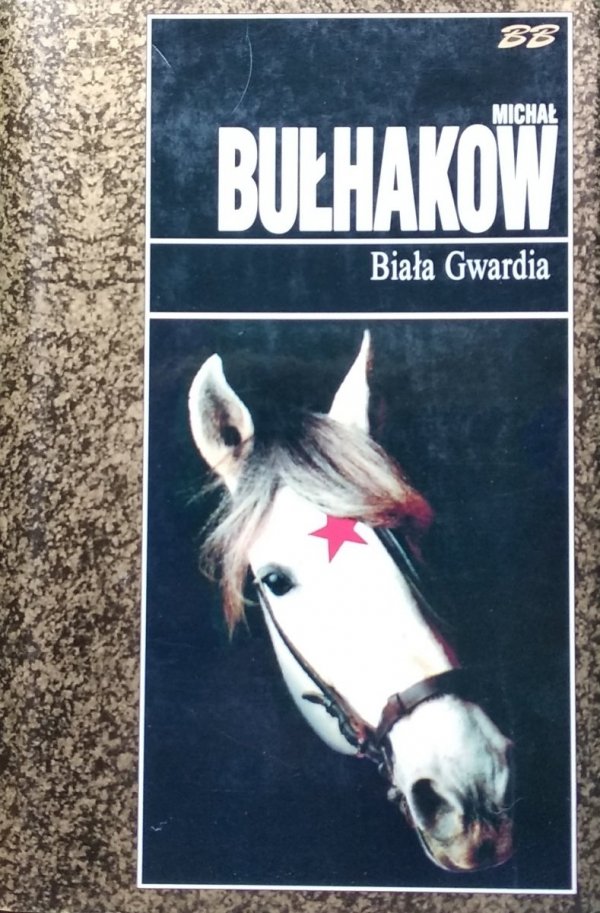 Michaił Bułhakow • Biała Gwardia i inne dzieła prozą