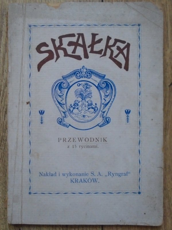 Skałka • Przewodnik z 15 rycinami [1930]