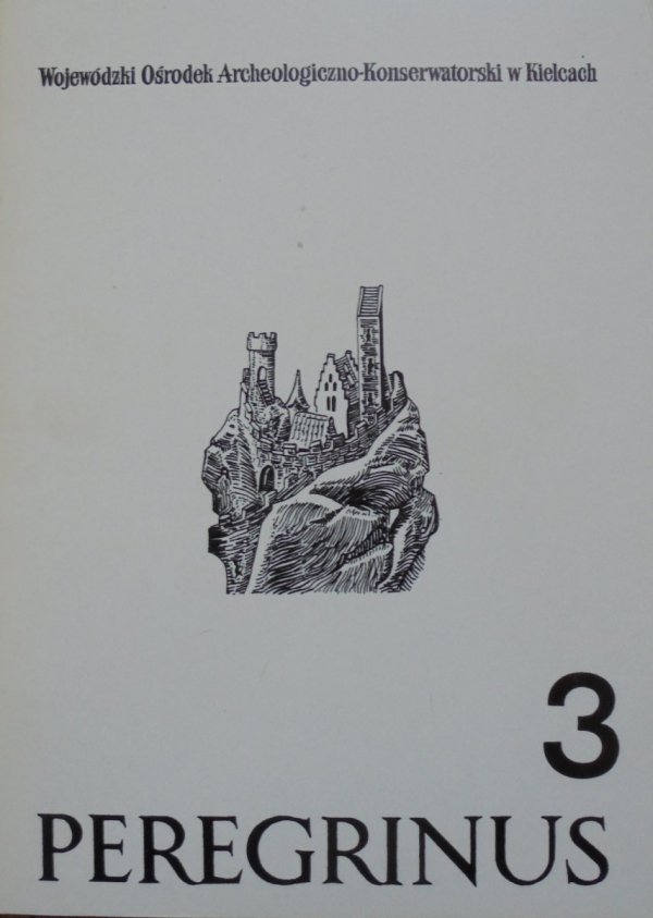 Peregrinus 3 [archeologia] • Eligia Gąssowska, Henryk Stawicki • Ochrona konserwatorska grodziska w Szczaworyżu gm. Busko Zdrój