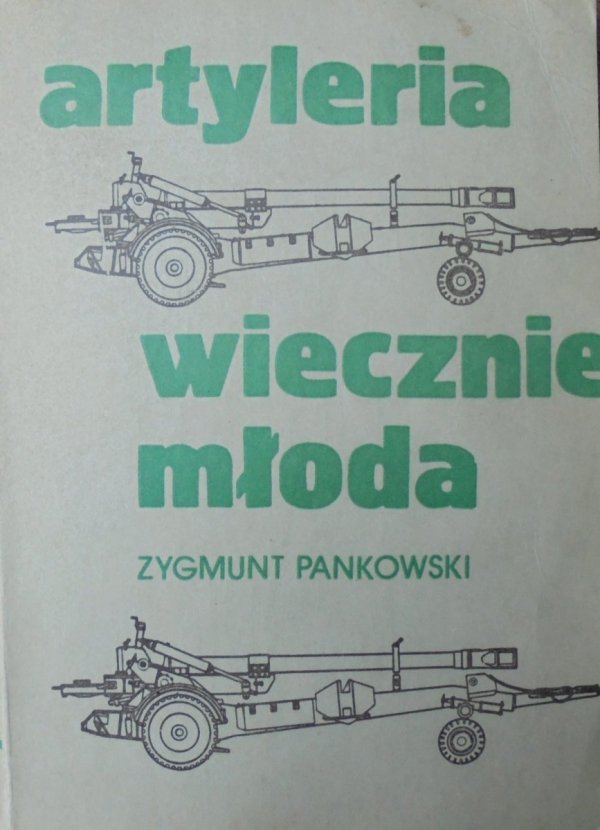 Zygmunt Pankowski • Artyleria wiecznie młoda