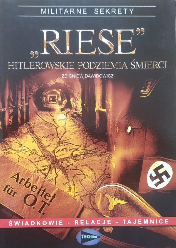 Zbigniew Dawidowicz Riese. Hitlerowskie podziemia śmierci