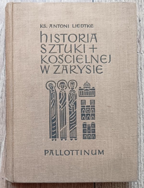Antoni Liedtke Historia sztuki kościelnej w zarysie