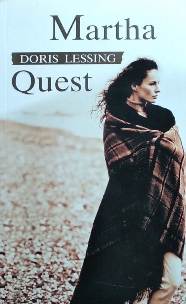 Doris Lessing • Martha Quest [Nobel 2007]