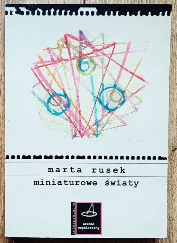 Marta Rusek Miniaturowe światy. Z dziejów jednoaktówki w Młodej Polsce