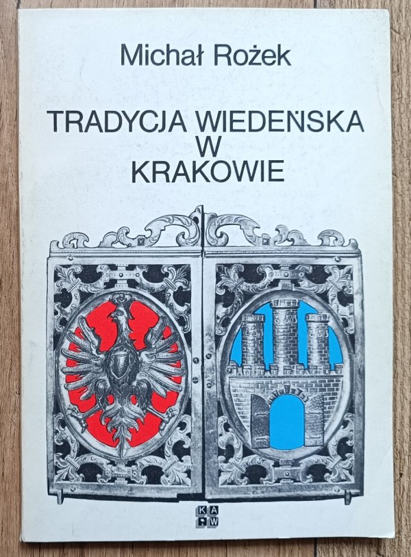 Michał Rożek Tradycja wiedeńska w Krakowie