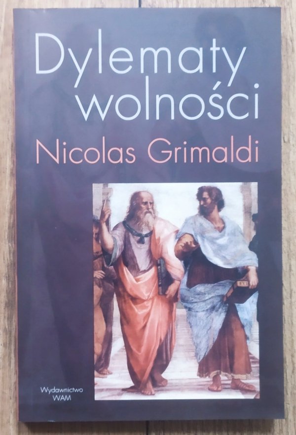 Nicolas Grimaldi Dylematy wolności