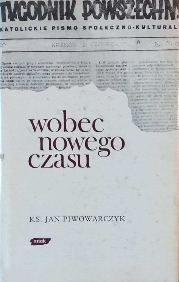  Jan Piwowarczyk • Wobec nowego czasu (z publicystyki 1945-1950)