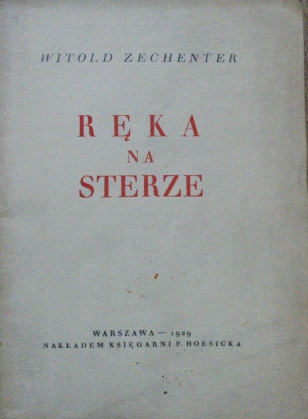 Witold Zechenter • Ręka na sterze [1929]