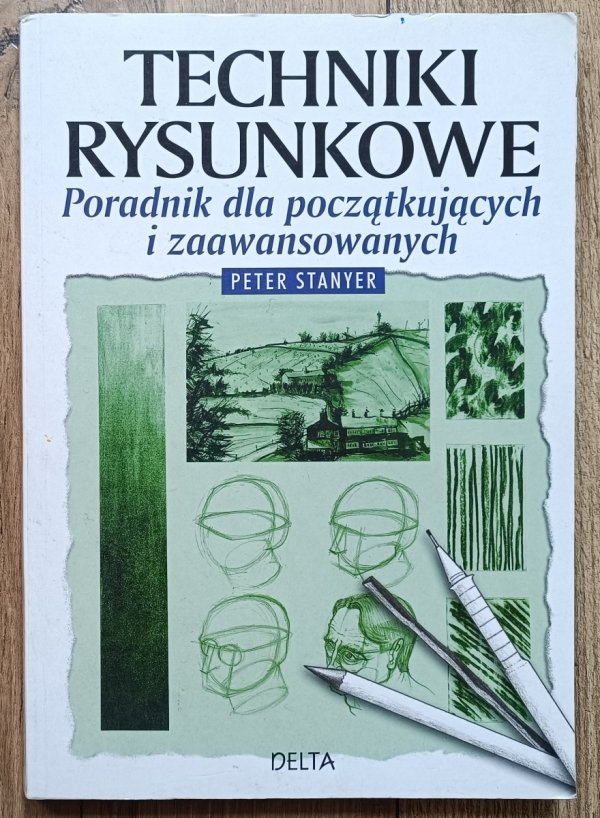 Techniki rysunkowe. Poradnik dla początkujących i zaawansowanych