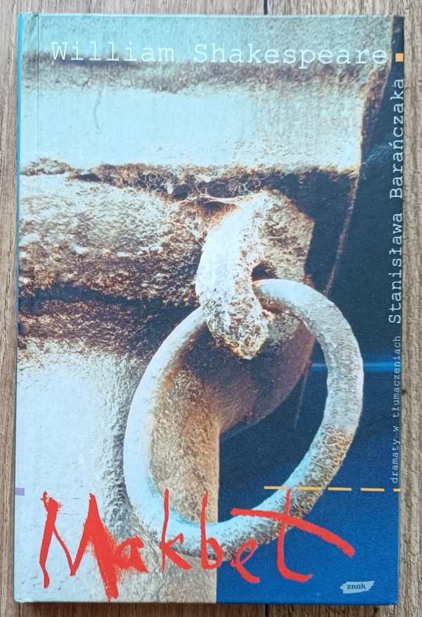 William Shakespeare Makbet / Stanisław Barańczak