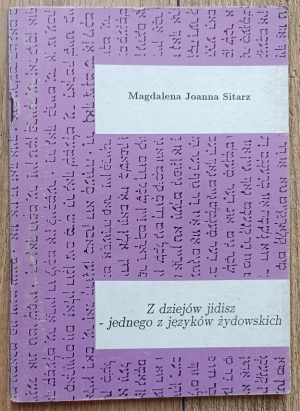 Magdalena Joanna Sitarz Z dziejów jidisz - jednego z języków żydowskich