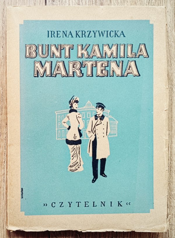 Irena Krzywicka Bunt Kamila Martena