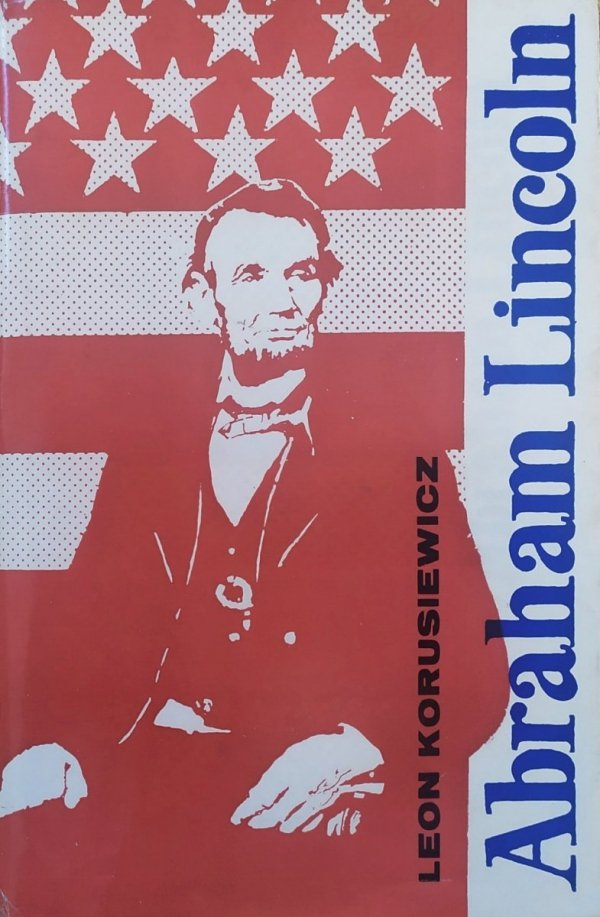 Leon Korusiewicz Abraham Lincoln