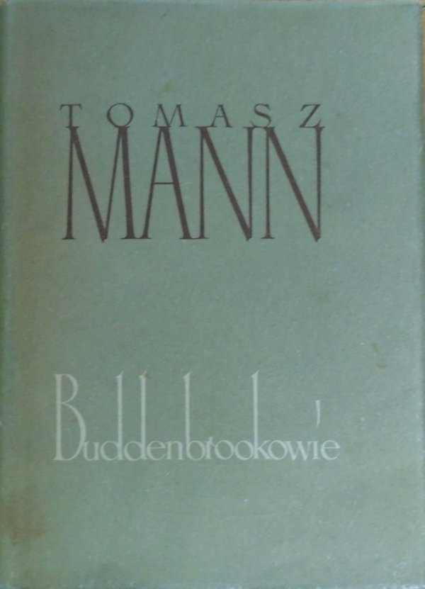 Tomasz Mann • Buddenbrookowie [Nobel 1929]