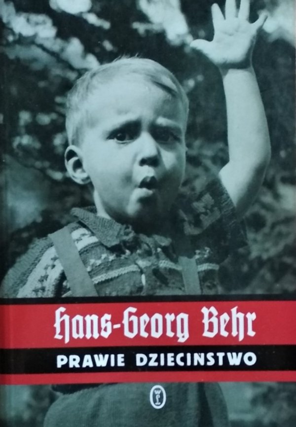 Hans-Georg Behr • Prawie dzieciństwo