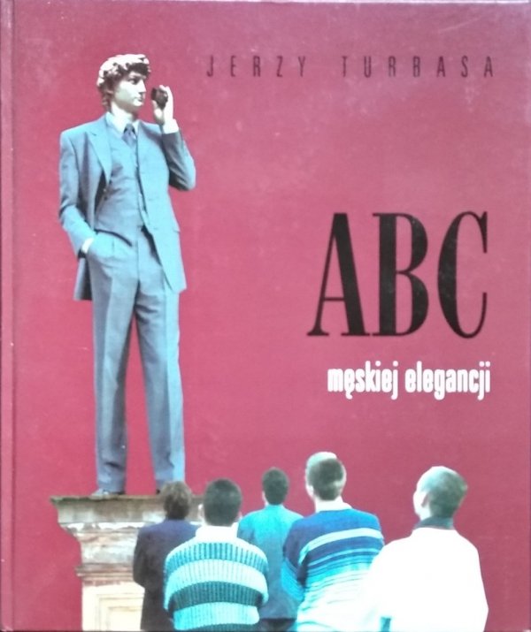 Jerzy Turbasa • ABC męskiej elegancji