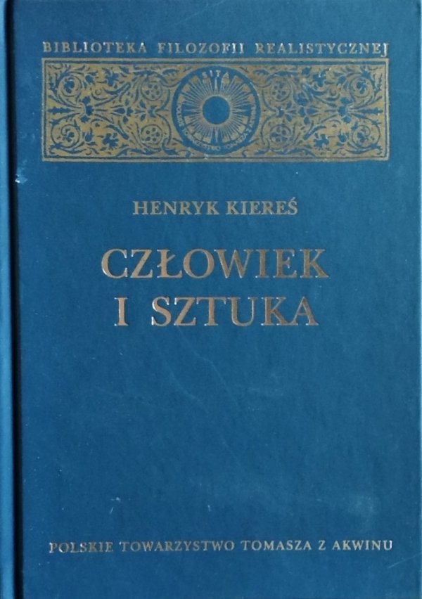 Henryk Kiereś • Człowiek i sztuka