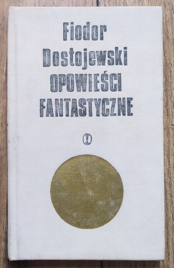 Fiodor Dostojewski Opowieści fantastyczne