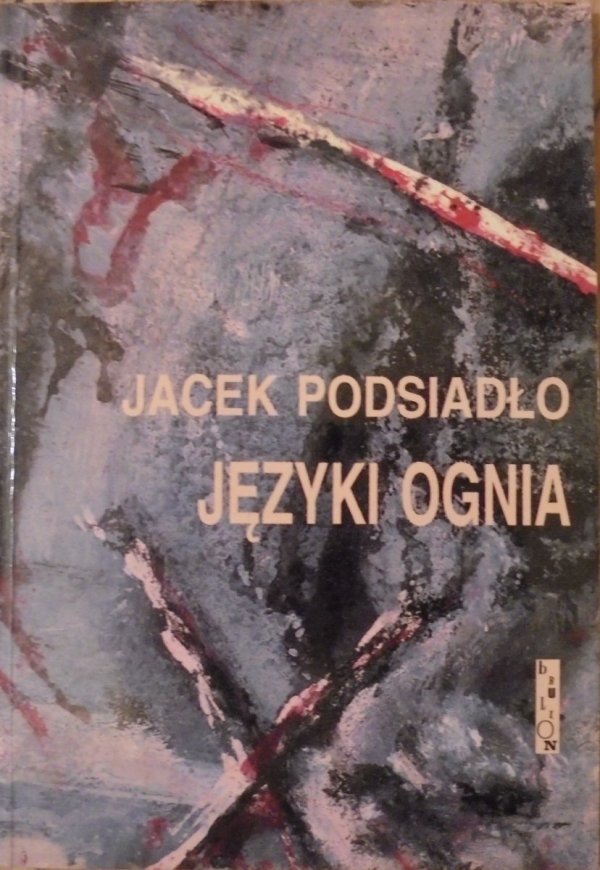 Jacek Podsiadło • Języki ognia