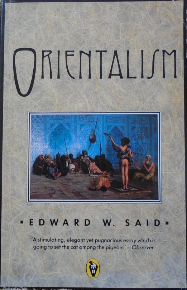 Edward W. Said • Orientalism