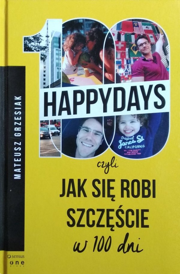 Mateusz Grzesiak • 100 happydays czyli jak się robi szczęście w 100 dni 