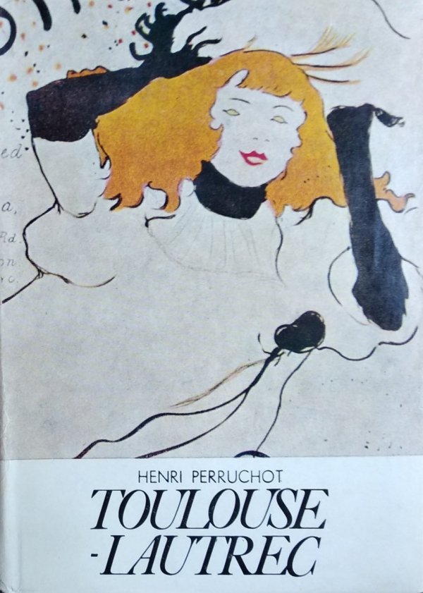 Henri Perruchot Toulouse-Lautrec