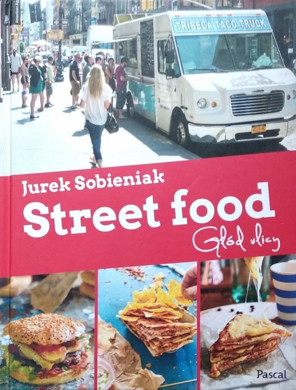 Jurek Sobieniak Street Food Głód ulicy