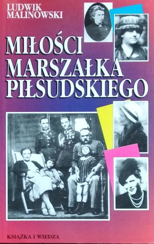 Ludwik Malinowski • Miłości Marszałka Piłsudskiego