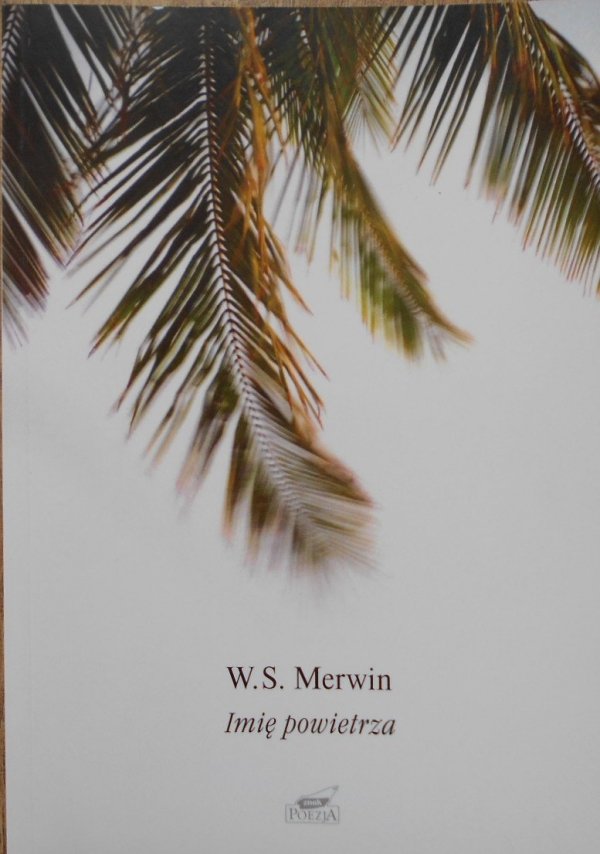 W.S.Merwin • Imię powietrza