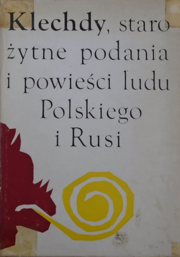 Klechdy, starożytne podania i powieści ludu Polskiego i Rusi [Maciej Urbaniec]